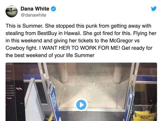 Dana White Is Flying A Fired Best Buy Security Guard To Vegas For McGregor/Cowboy And Offering Her A Job Because He's The Man