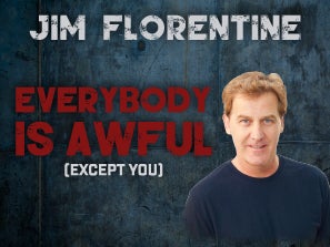 Everybody is Awful (Except You)