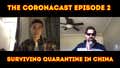 Coronacast Episode 2: Life in China Post-Quarantine