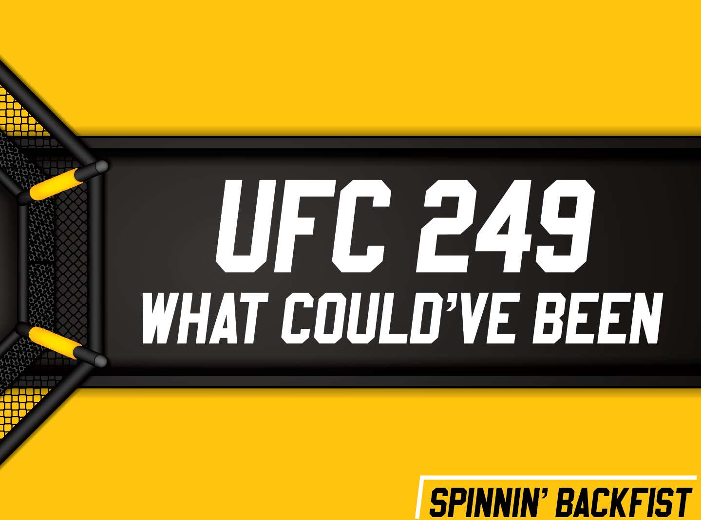 What If I Told You UFC 249 Actually *IS* Happening IN AN HOUR