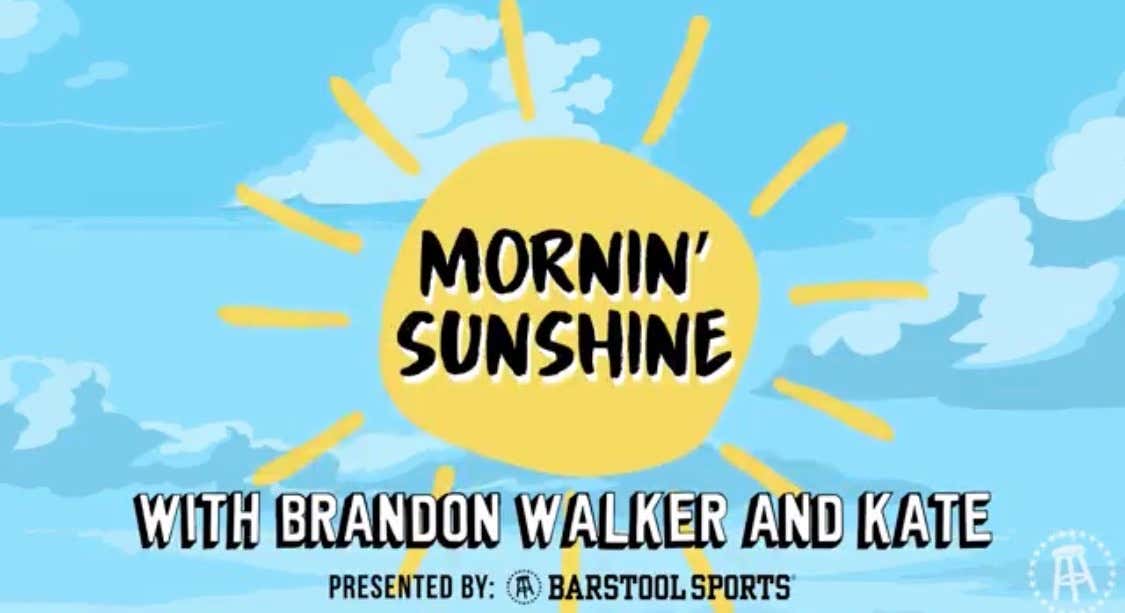 Mornin' Sunshine: Watch Us Spew Happiness All Over the Damn Place