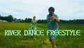 RIVER DANCE FREESTYLE