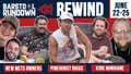 Rundown Rewind: June 22-25