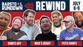 Rundown Rewind: July 6-9