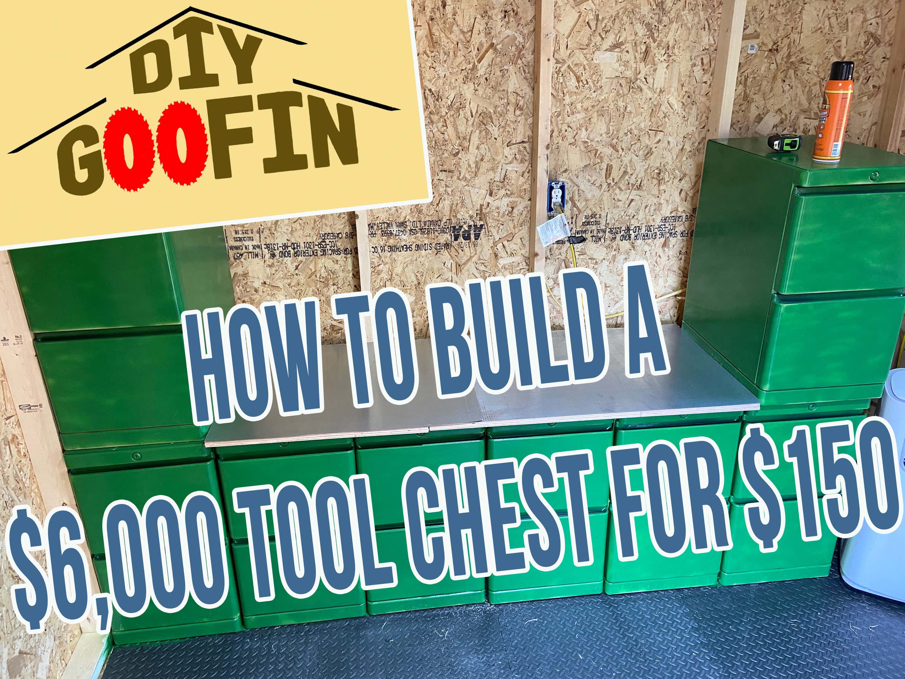 DIY Goofin: 6000 Dollar Tool Chest For 150 Bucks