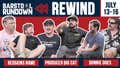 Rundown Rewind: July 13-16