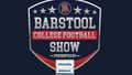 Barstool College Football Show presented by Philips Norelco - Week 2