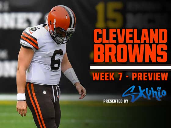 The Sky Is Falling In Cleveland, Despite The Browns Being 4-2 - Week 7 Preview Presented By Skyhio