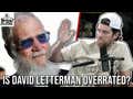 David Letterman Is Overrated AF