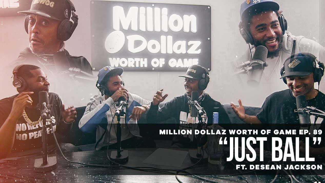 MILLION DOLLAZ WORTH OF GAME EP89 "JUST BALL" FEATURING DESEAN JACKSON