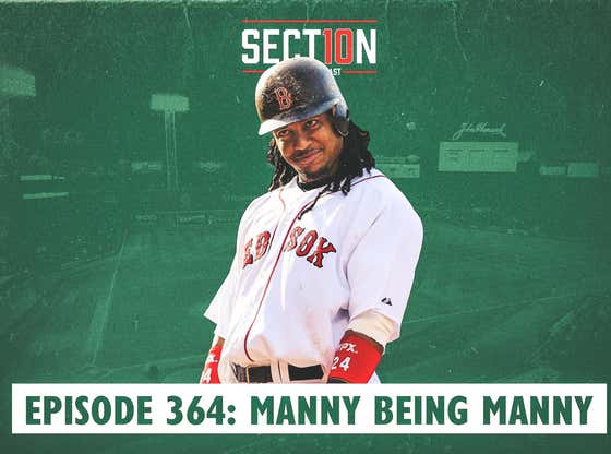 Section 10 Podcast Ep. 364: Manny Being Manny