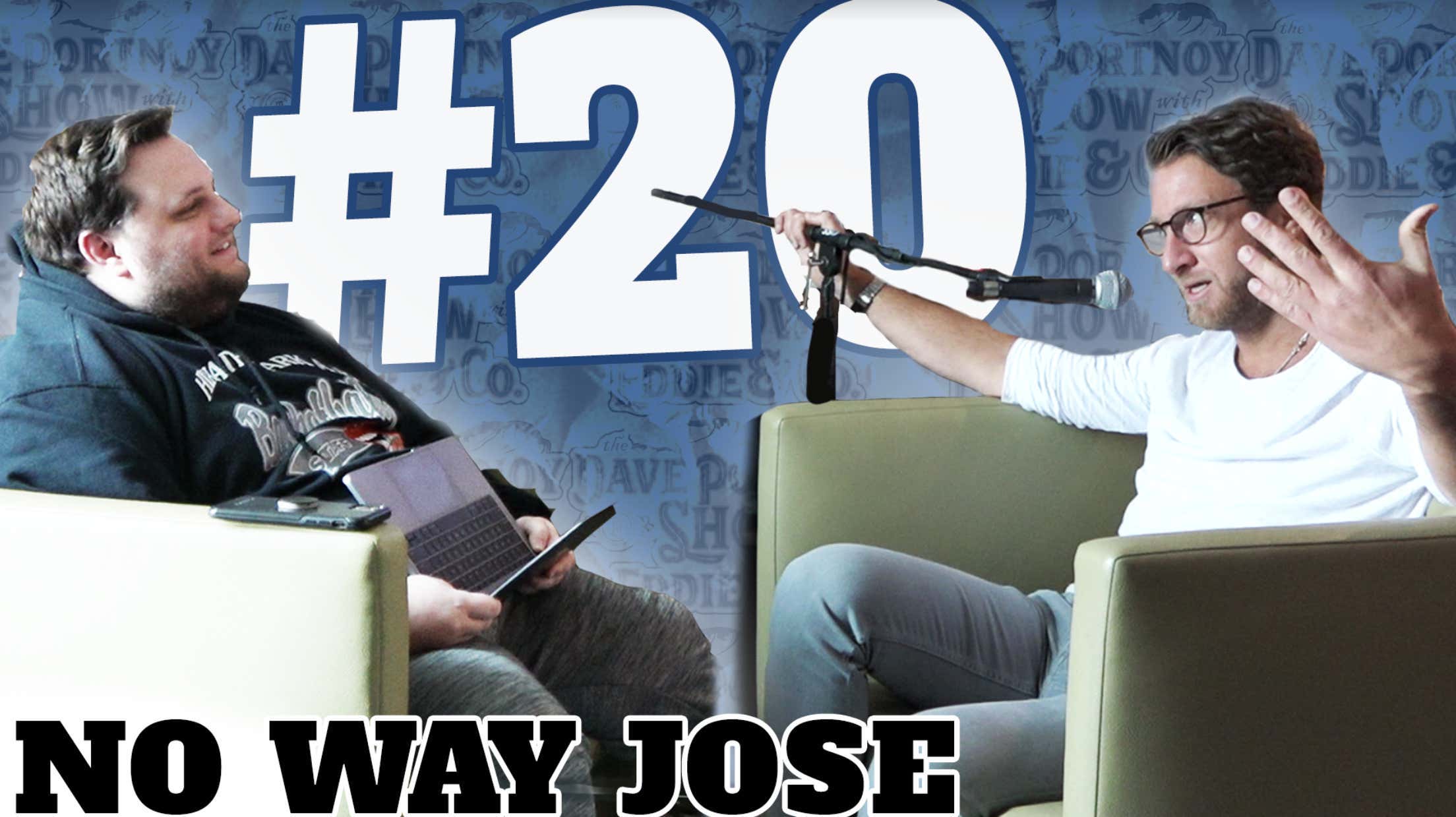 The Dave Portnoy Show with Eddie & Co. - Episode 20: No Way Jose