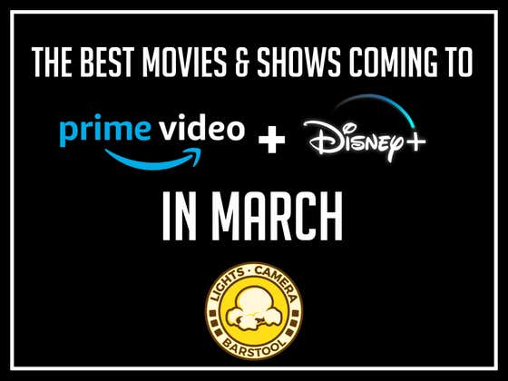 The Best Movies & Shows Coming To Prime Video And Disney+ In March