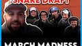 March Madness Draft (ft. Reags & Jake Marsh): What Would Be Your #1 Pick For Best Moment?