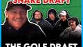 Golf Shit Draft (ft. Riggs): Is The Green Jacket The Best Trophy In Sports?
