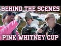 A Behind The Scenes Look At The Pink Whitney Cup From Biz's Point Of View
