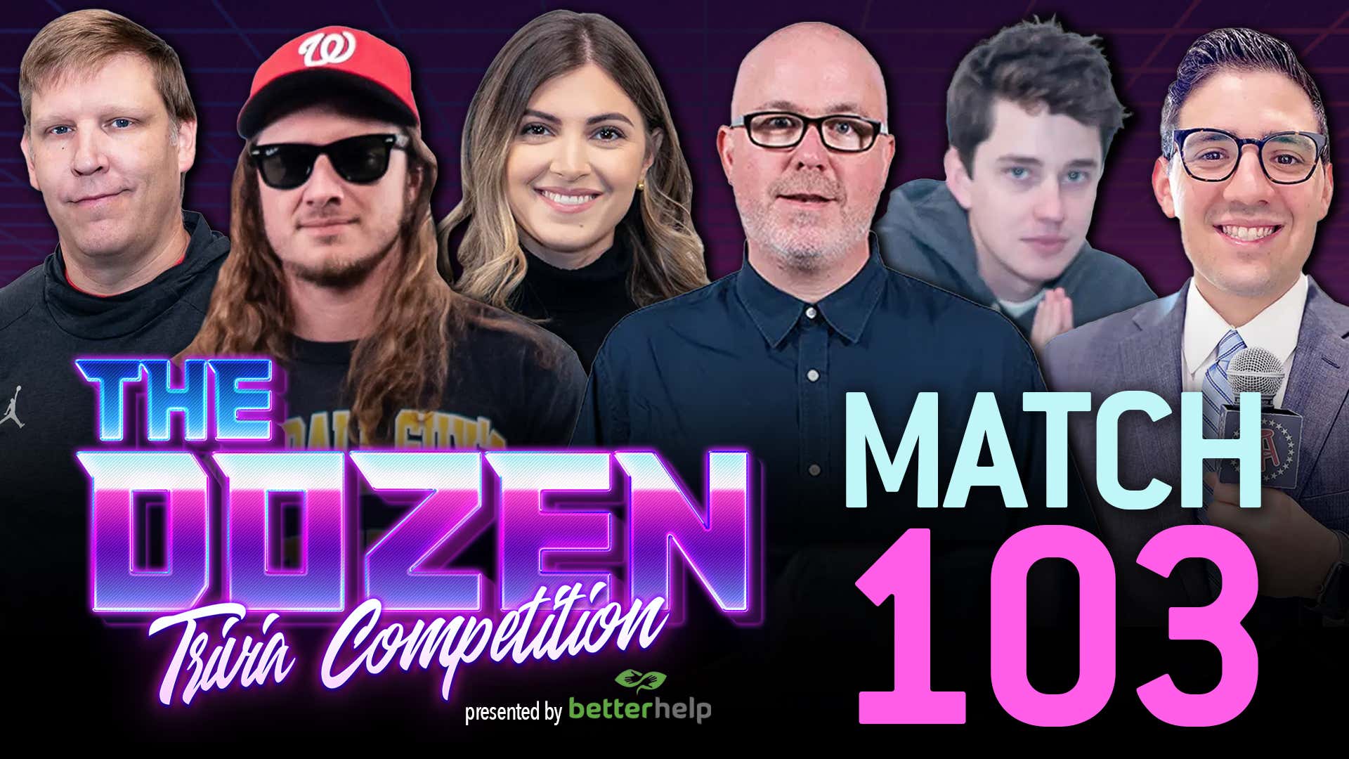 The Dozen Trivia Competition pres. by BetterHelp Brandon, PFT, & Fran vs. Large, Vibbs