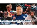 FULL VIDEO EPISODE: Ryan Whitney, NBA Playoffs, Don't Call Bryson Brooksy And Mayweather/Paul For Monday Reading