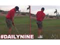 You Know The Pinned Golf #DailyNine Drill By Now