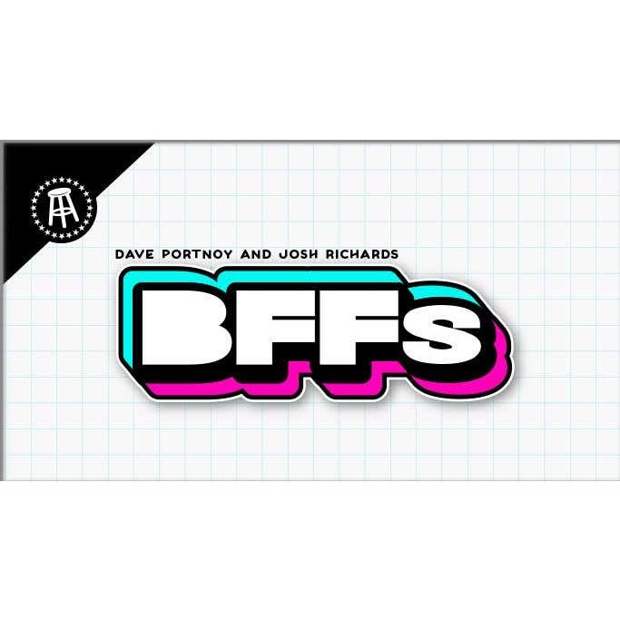 BFFs with Dave Portnoy and Josh Richards