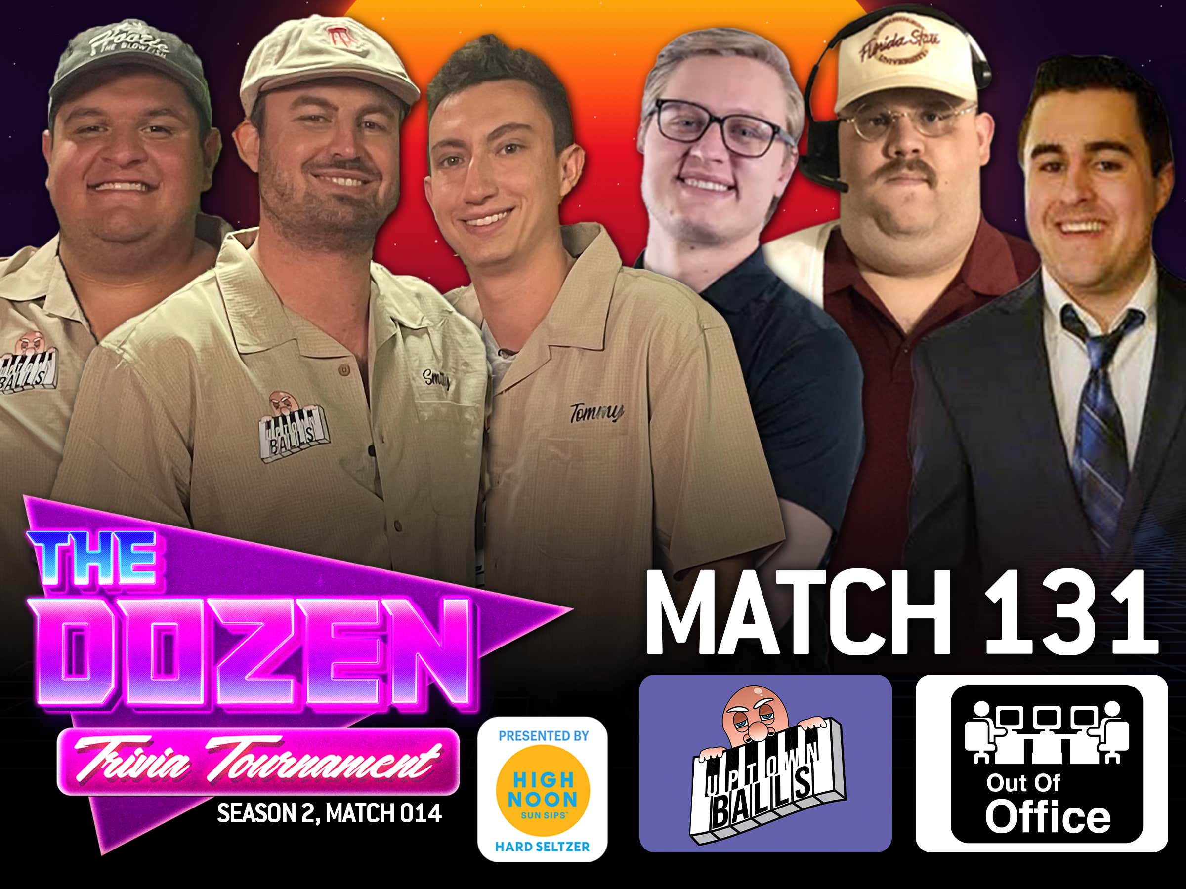 Uptown Balls vs. Out of Office (The Dozen Trivia Competition pres. by High Noon, Match 131