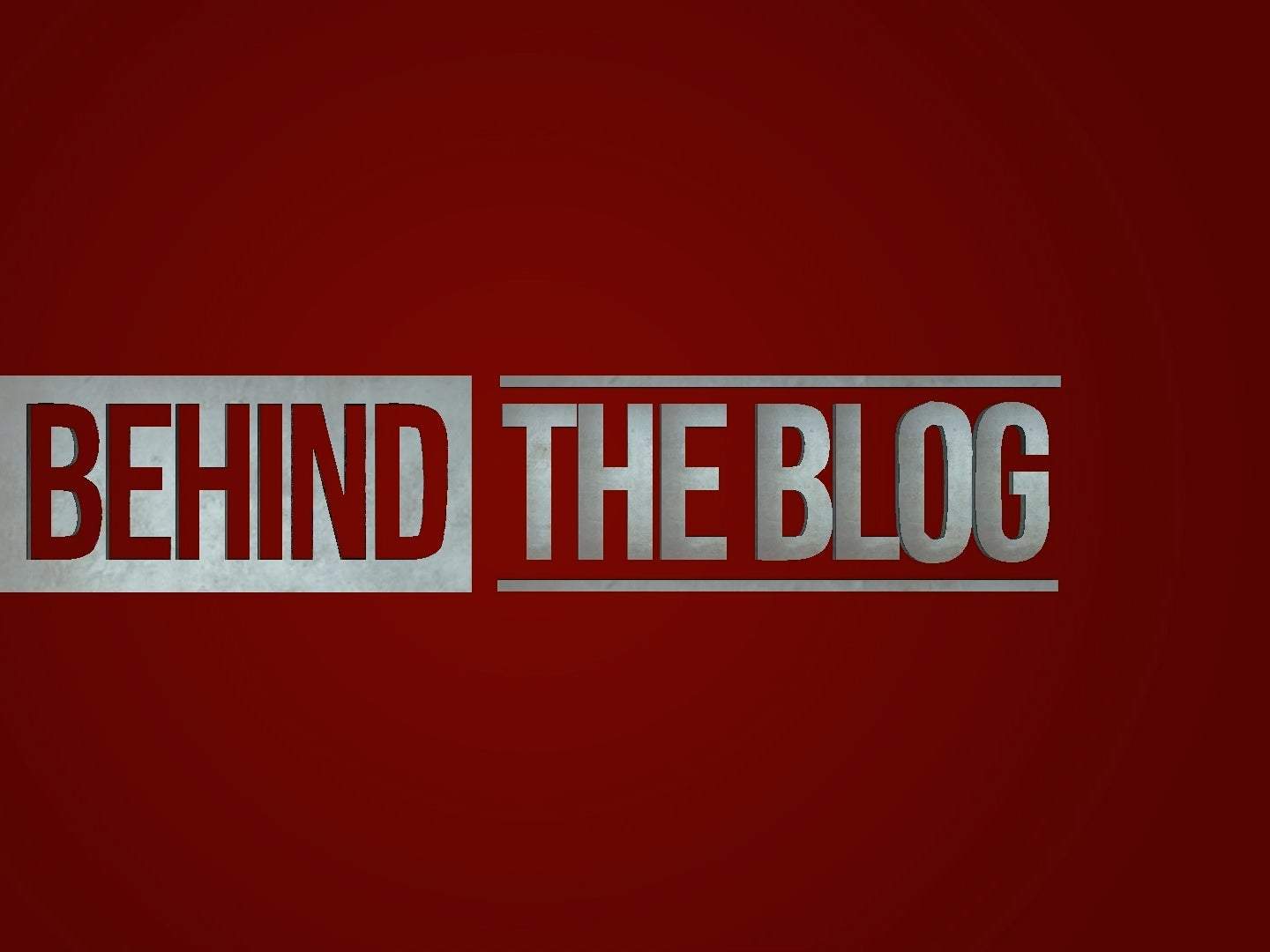 Behind the Blog