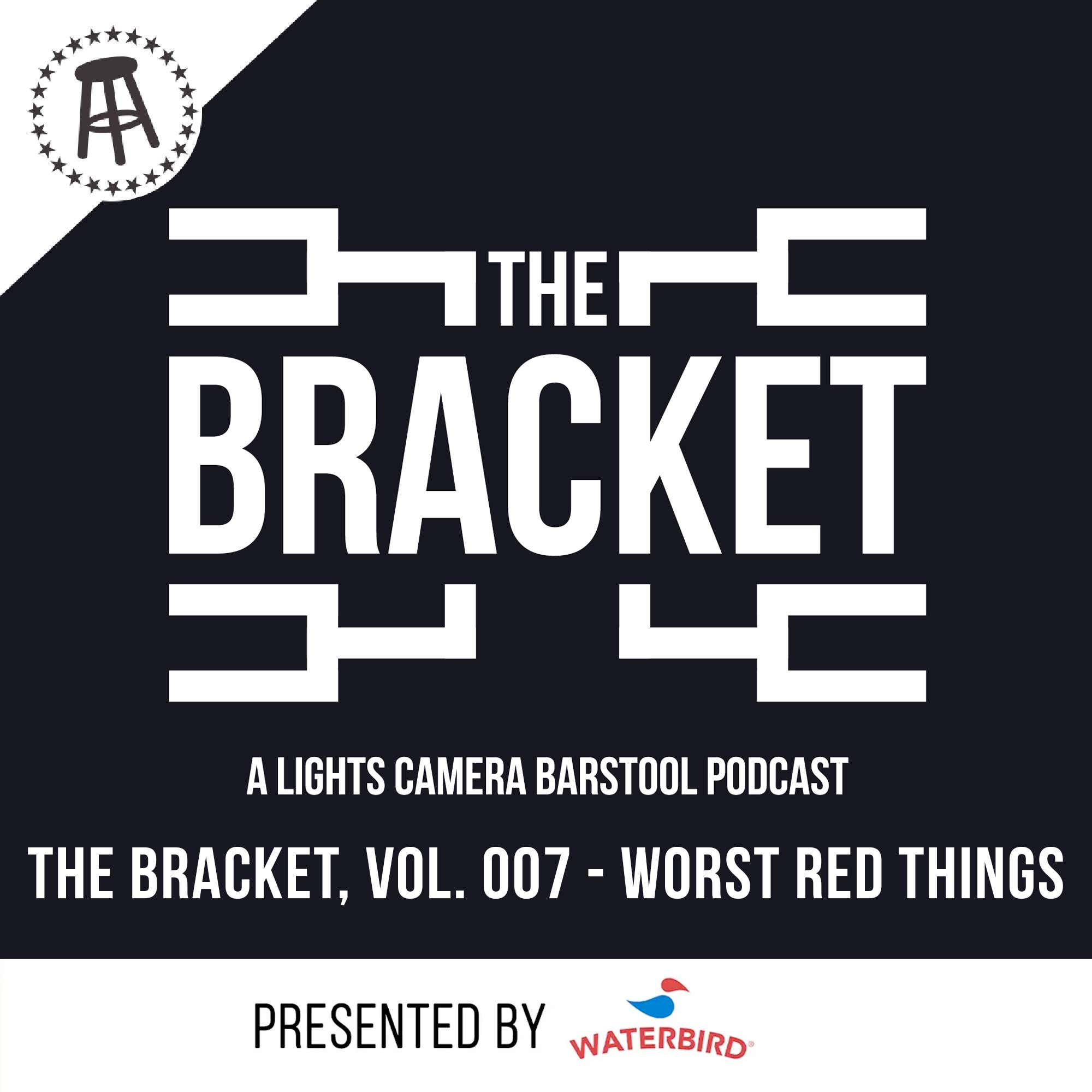 What Is The Worst Red Thing? (The Bracket, Ep. 007: Worst Red Thing) episode artwork