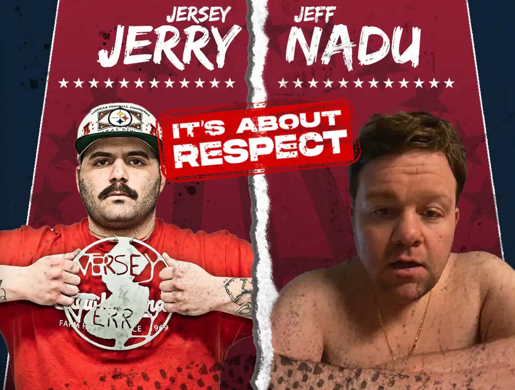 It's About Respect Jersey Jerry & Jeff Nadu Headline Rough N' Rowdy