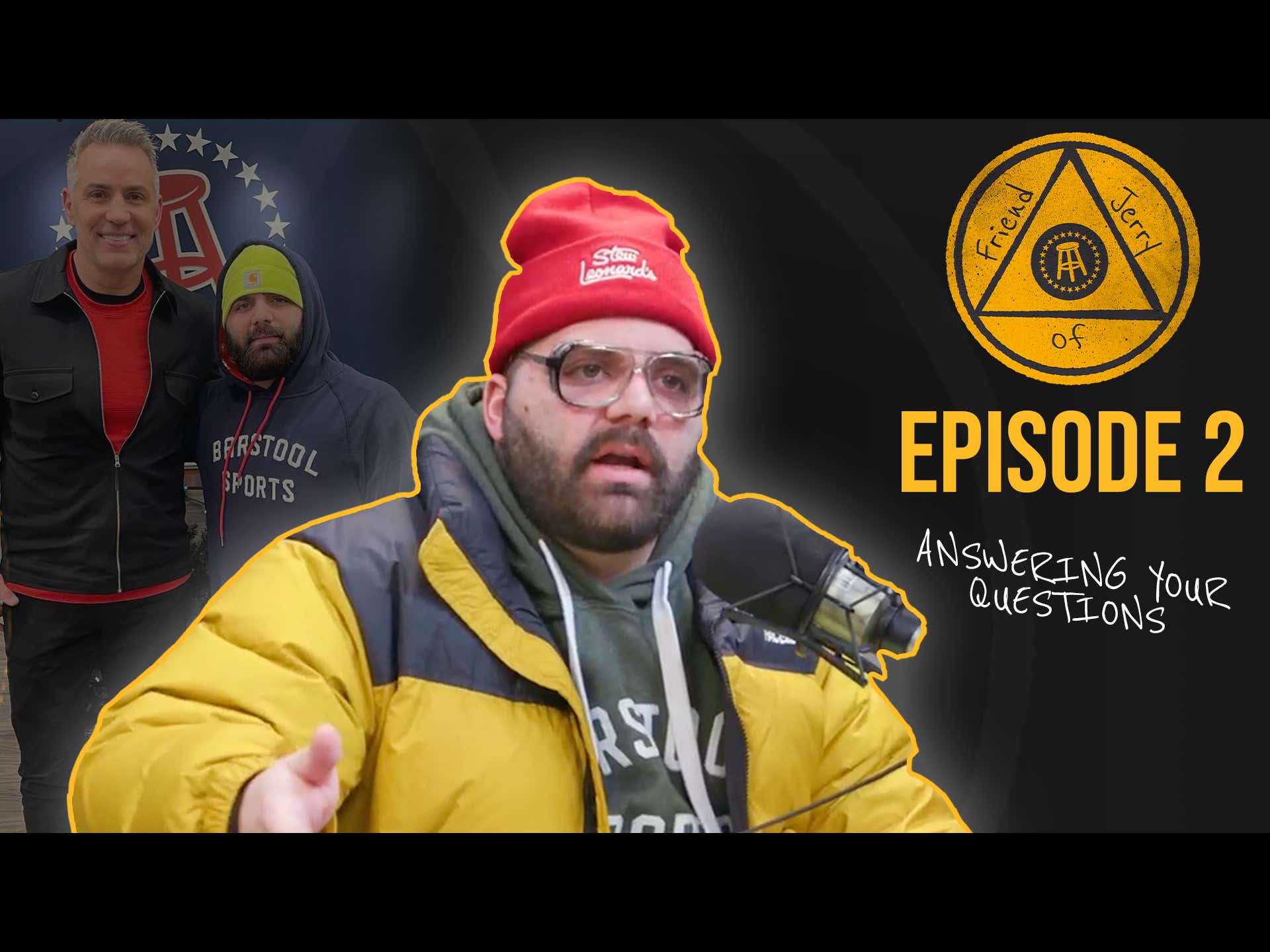 Friend Of Jerry Episode 2 Answering Your Questions Barstool Sports