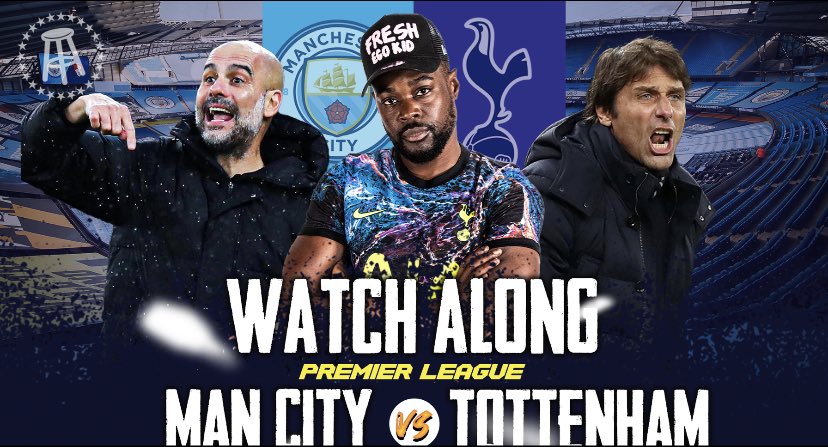 LIVE: Watch Along For Tottenahm - Manchester City