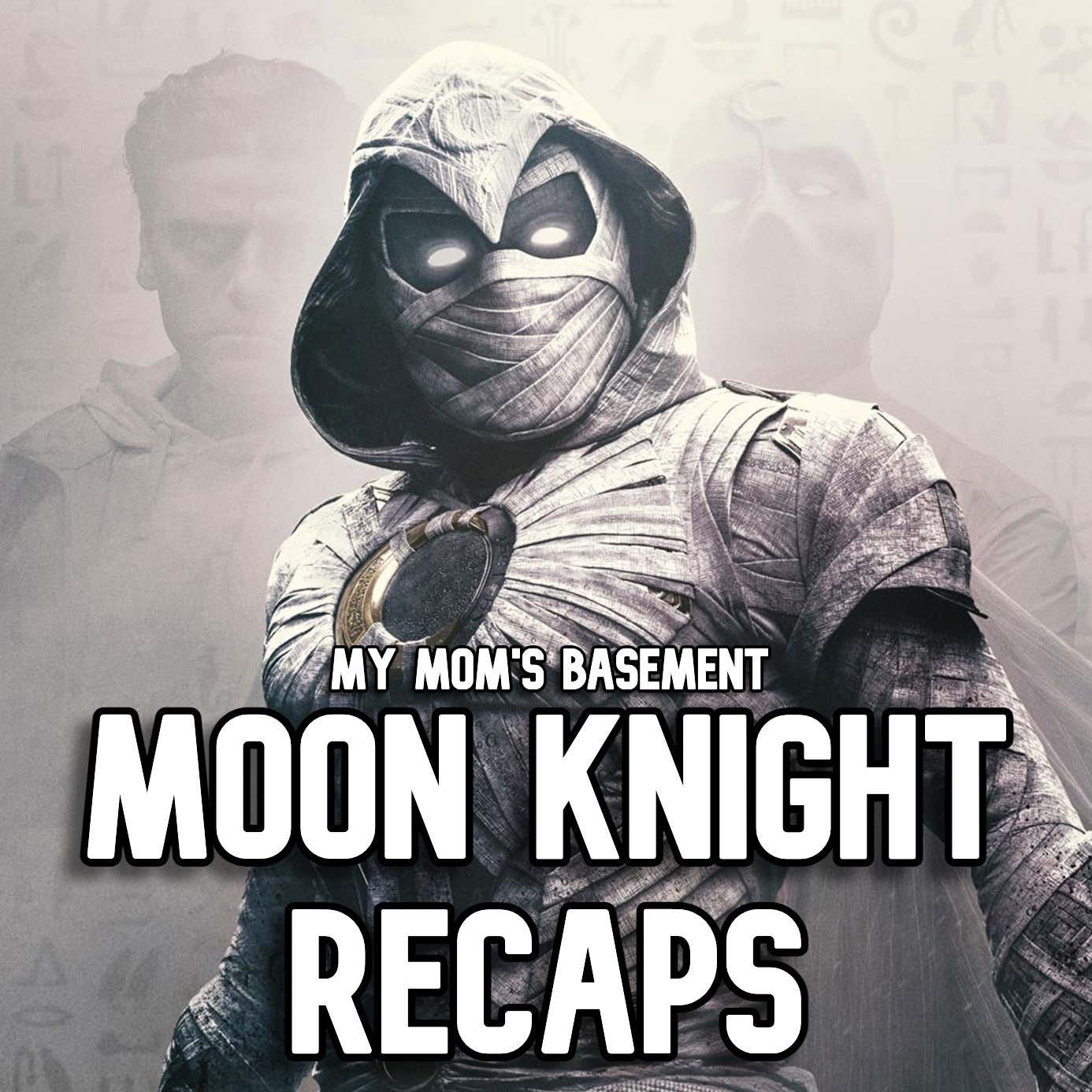 EPISODE 200 - ‘MOON KNIGHT’ EPISODE 3 RECAP WITH CLEM episode artwork