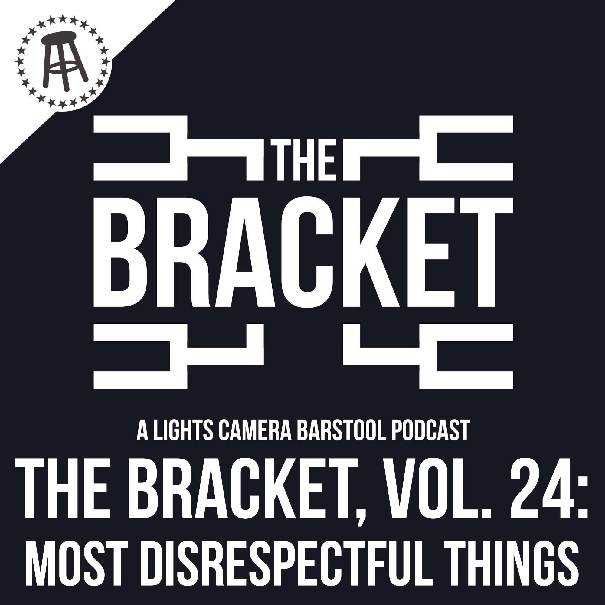 What Is The Most Disrespectful Move? (The Bracket, Ep. 24) episode artwork