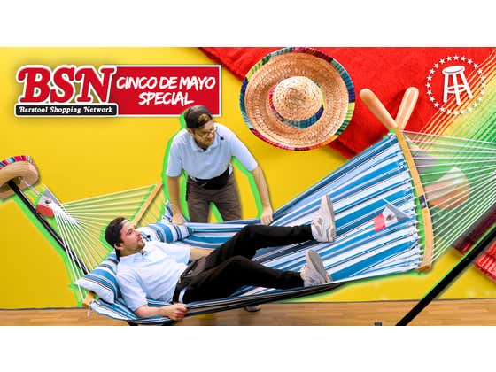 Barstool Shopping Network | Cinco de Mayo Special