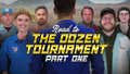 Behind-the-Scenes of The Dozen, Part I (Road to the Dozen Tournament pres. by High Noon)