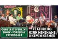 Kevin Kisner & Kirk Minihane Join Us For Our First Ever Live Show - Fore Play Episode 469