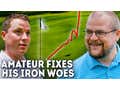 I'm Striking My Irons As Well As I Ever Have - Breaking 90 Episode 4
