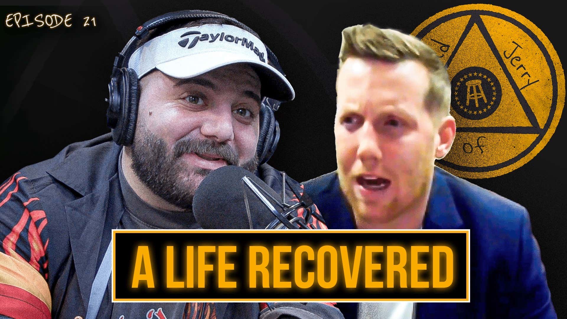 A Life Recovered - Friend of Jerry: Episode 21