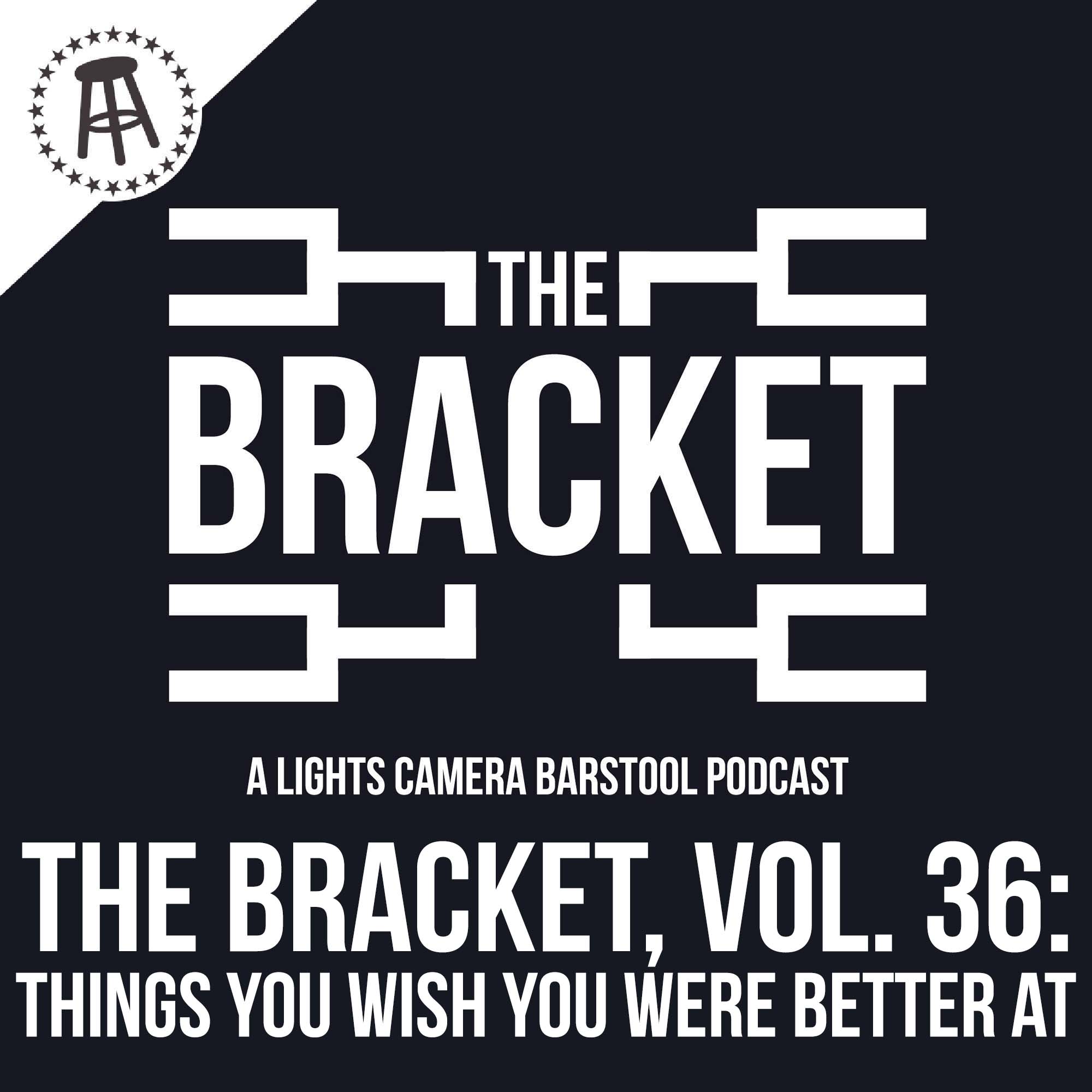 What Do You Wish You Were Better At? (The Bracket, Ep. 36) episode artwork