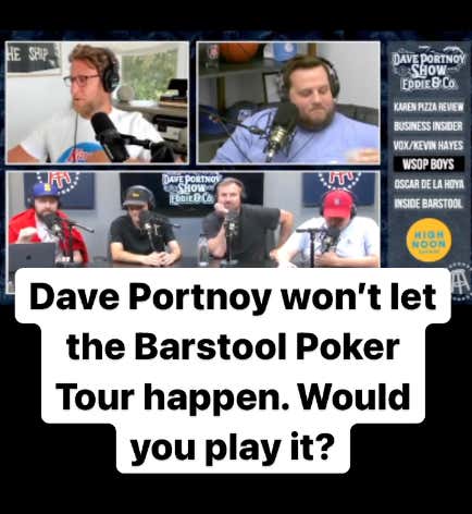 The Barstool Poker Tour Would Be A Huge Success