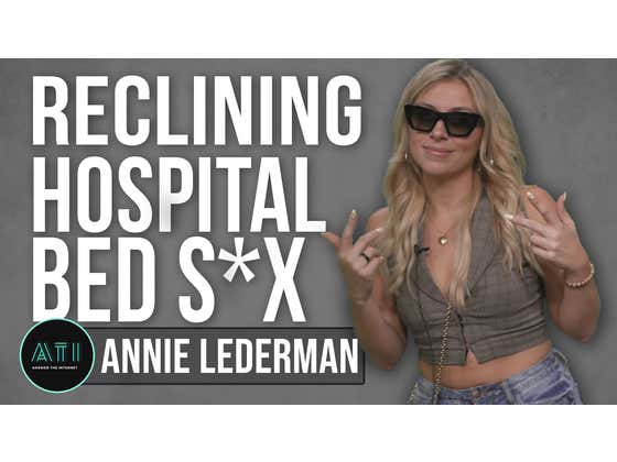 Annie Lederman Claims Hospital Beds are the Best For S*x - Answer The Internet