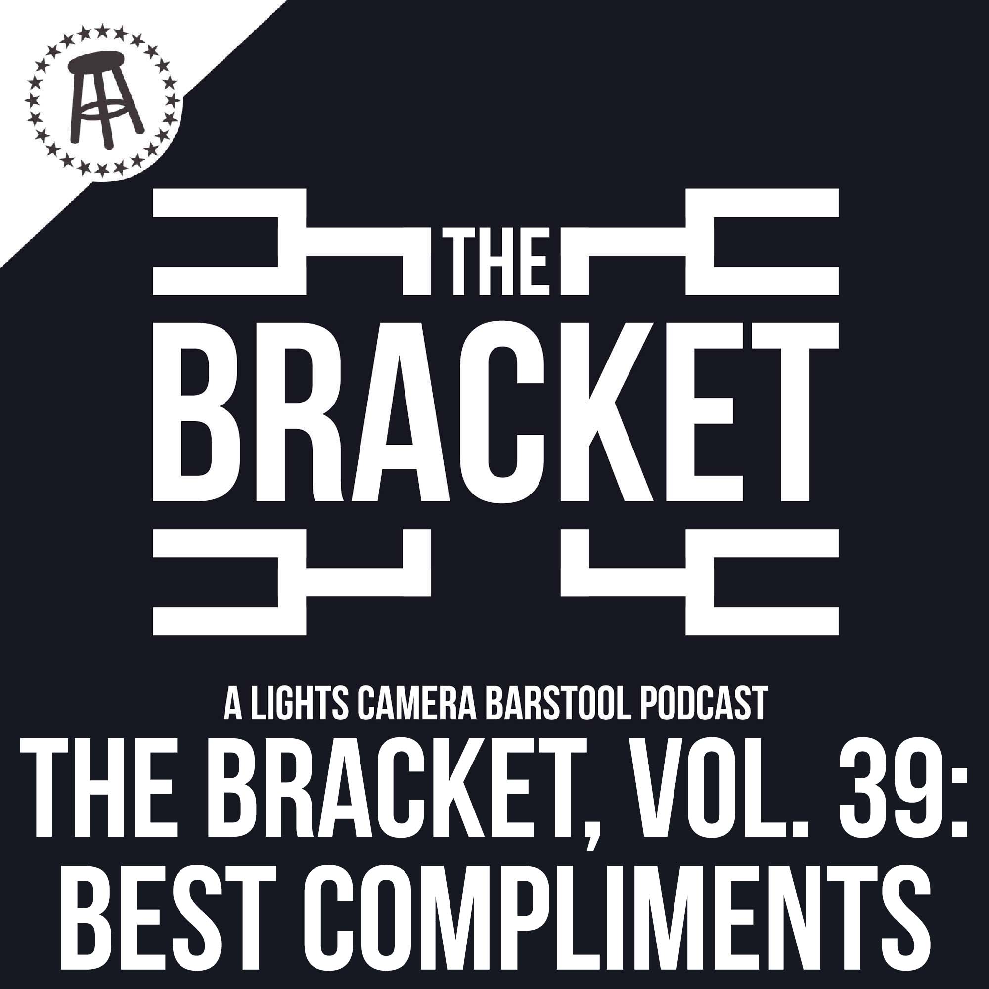 What Is The Best Compliment? (The Bracket, Ep. 039) episode artwork