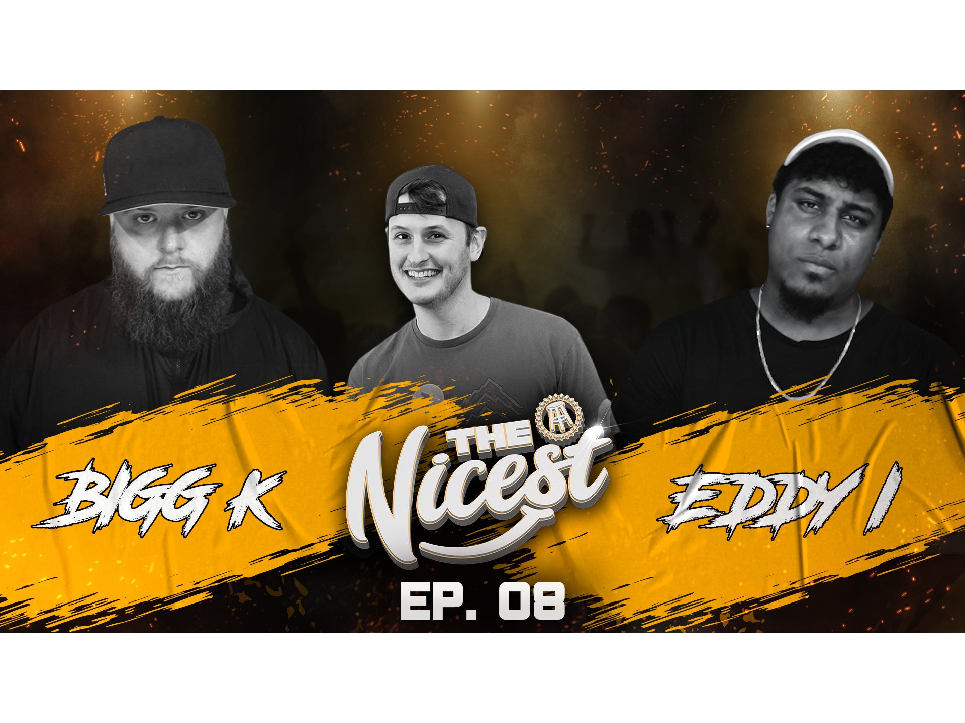 The Nicest: Eddy I vs. Bigg K - Ep. 8