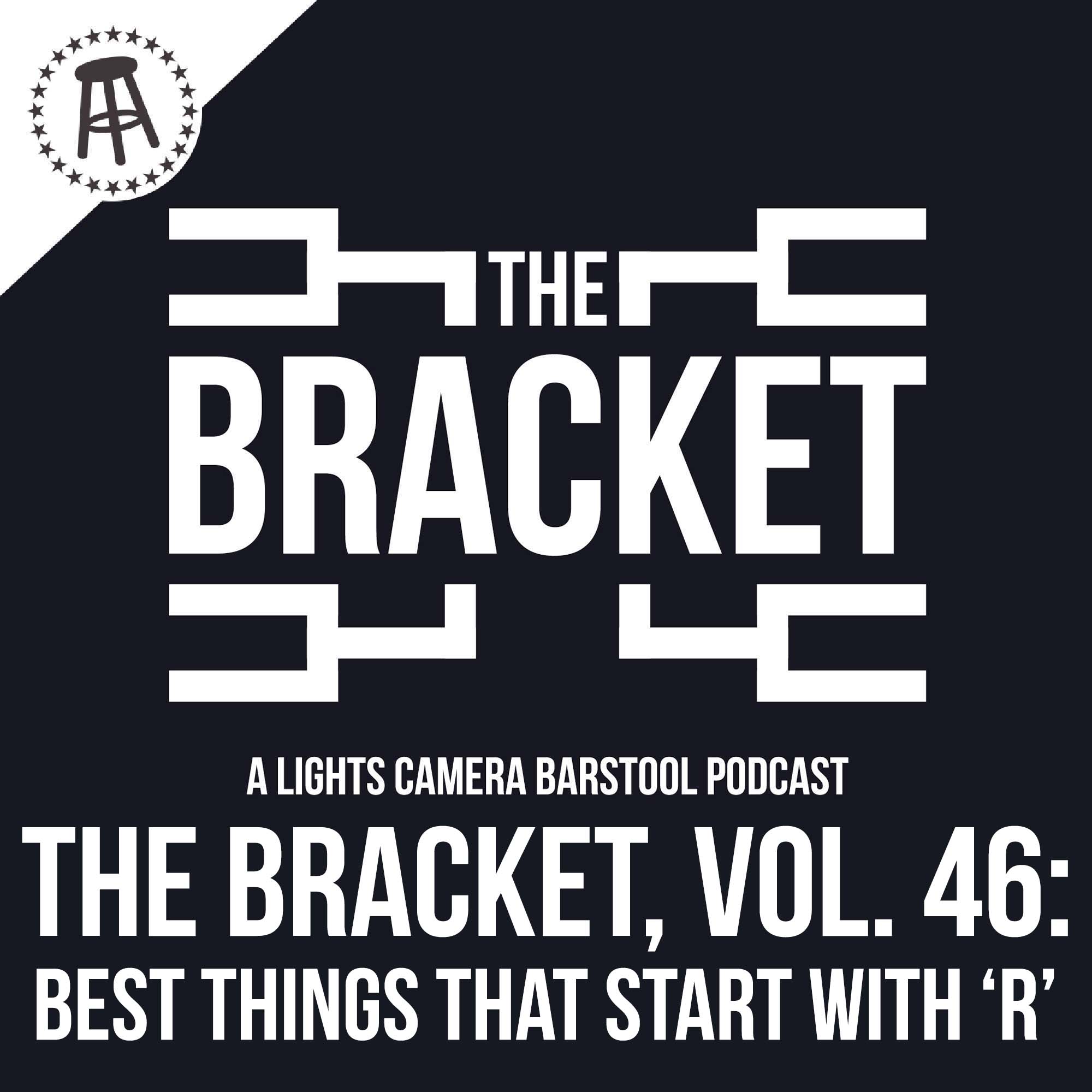 What Is The Best “R” Thing? (The Bracket, Ep. 046) episode artwork