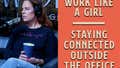 Staying Connected While Working Remotely | Work Like A Girl