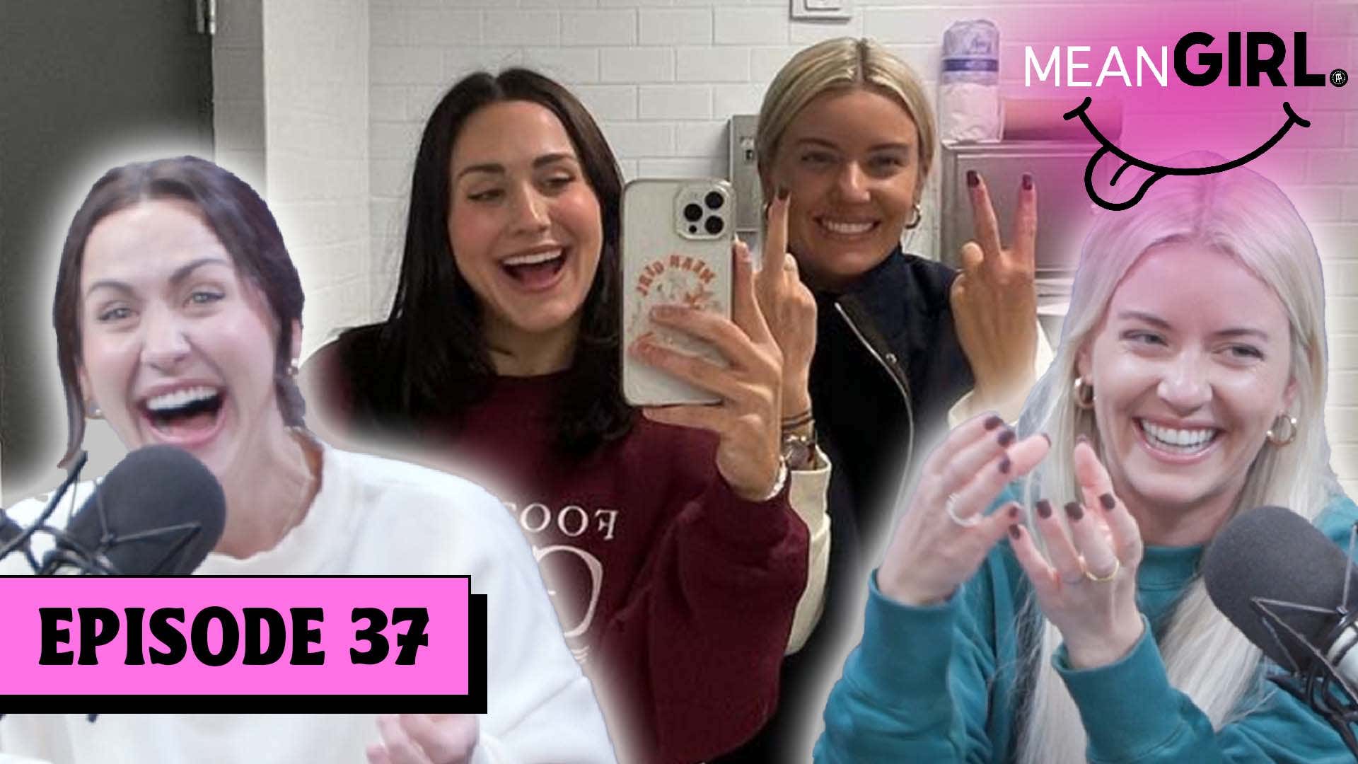 Sexting & Do We Want Babies? | Mean Girl Pod EP. 37