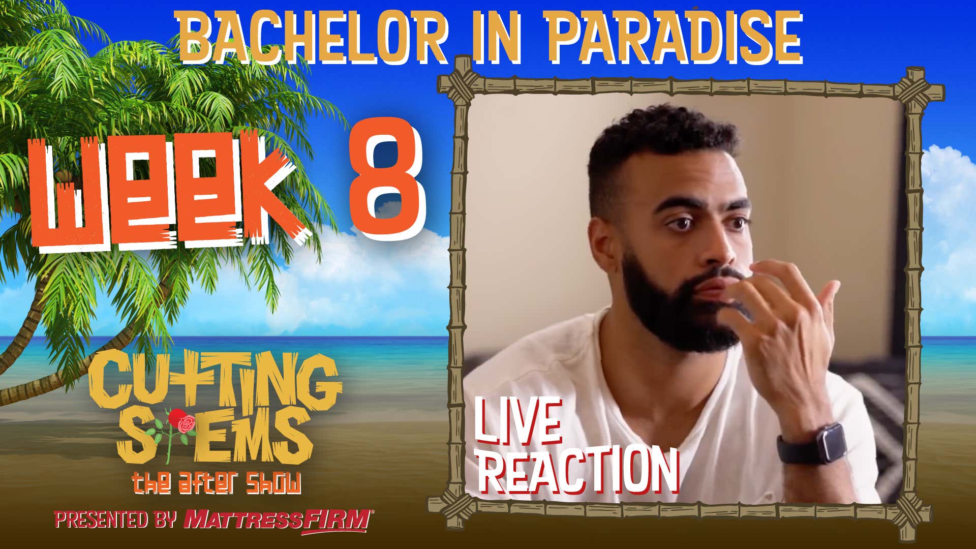 Cutting Stems: The After Show BIP Week 8 REPLAY