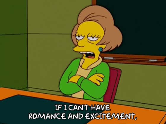 If Wanting To Bang Edna Krabapple Is Wrong, I Don't Want To Be Right
