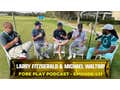 Larry Fitzgerald, Michael Waltrip, and Our First LPGA Performance - Fore Play Episode 531