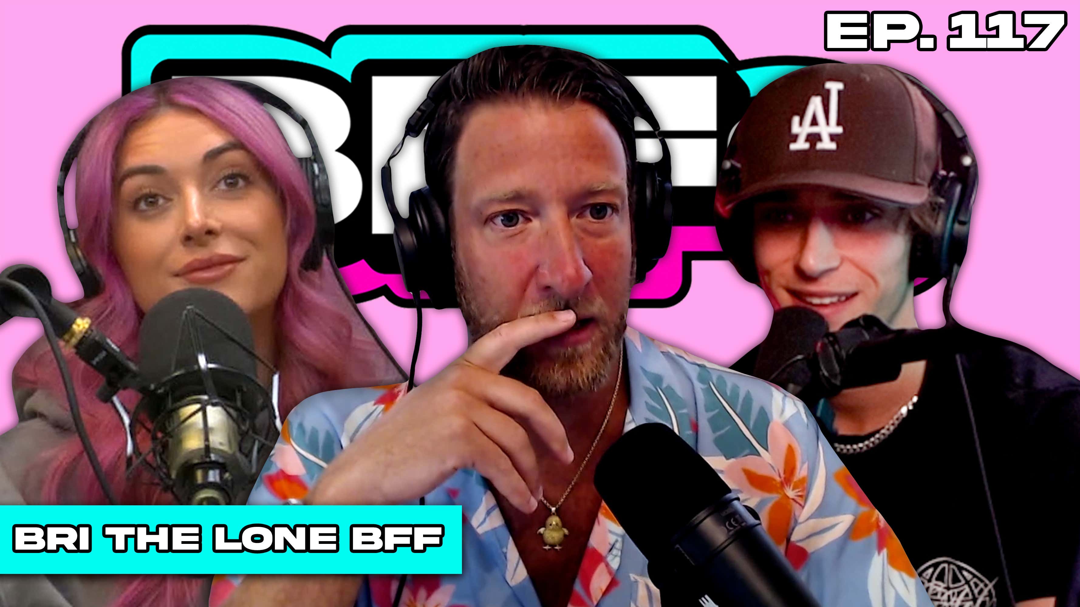 BRI IS THE LEFT OUT BFF — BFFs EP. 117 Barstool Sports