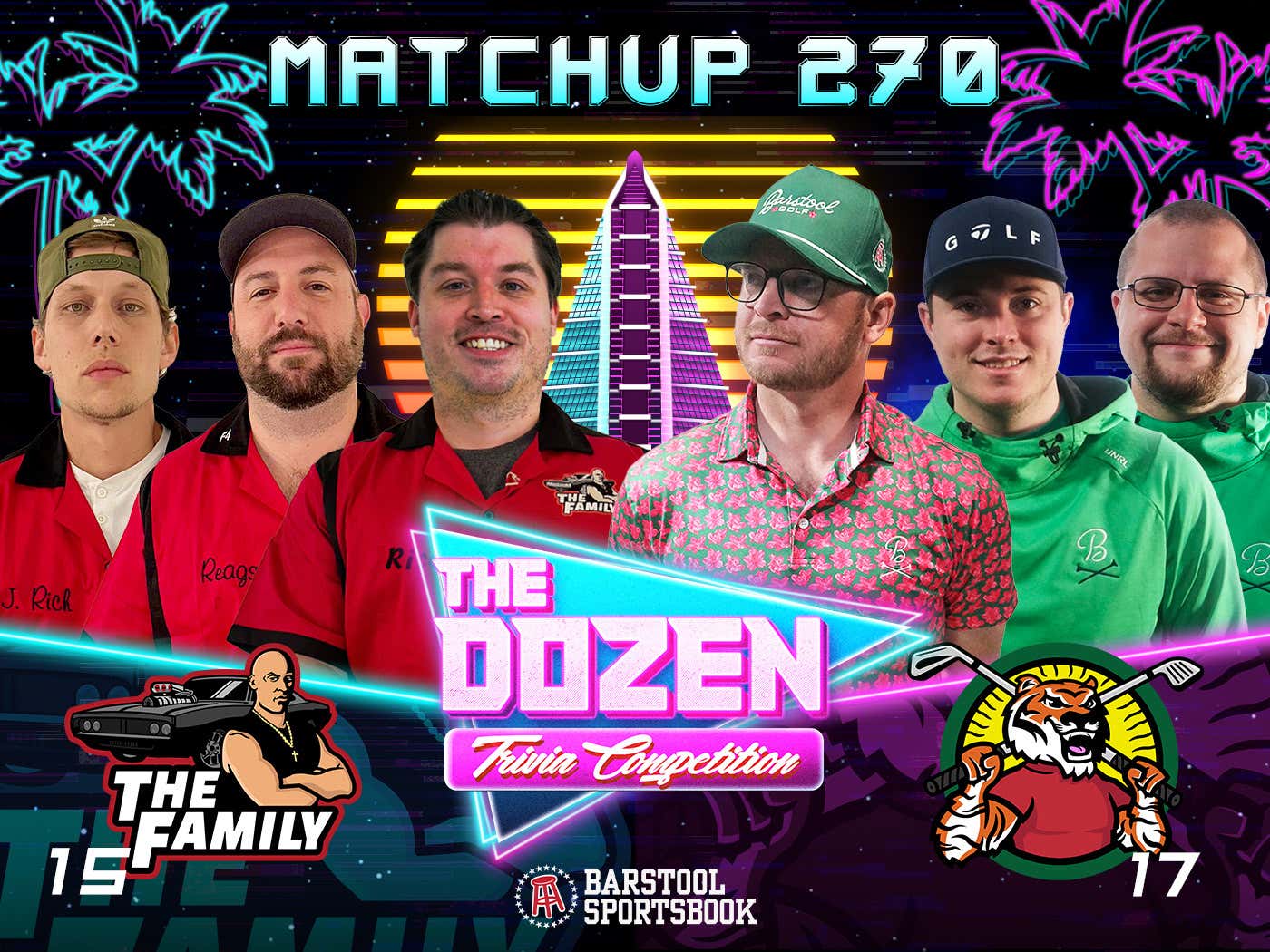 15The Family vs. 17Foreplay (The Dozen, Match 270) Barstool Sports